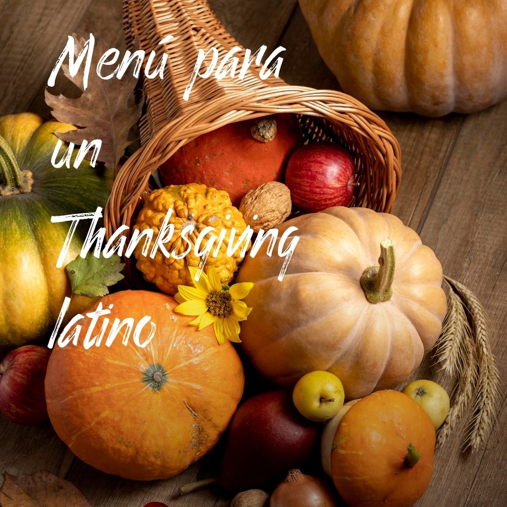 Menú para un Thanksgiving latino 100% plant-based