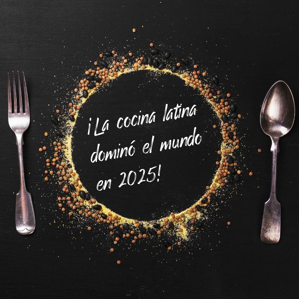 ¡La cocina latina dominó el mundo en 2025 y viene fuerte para 2026!