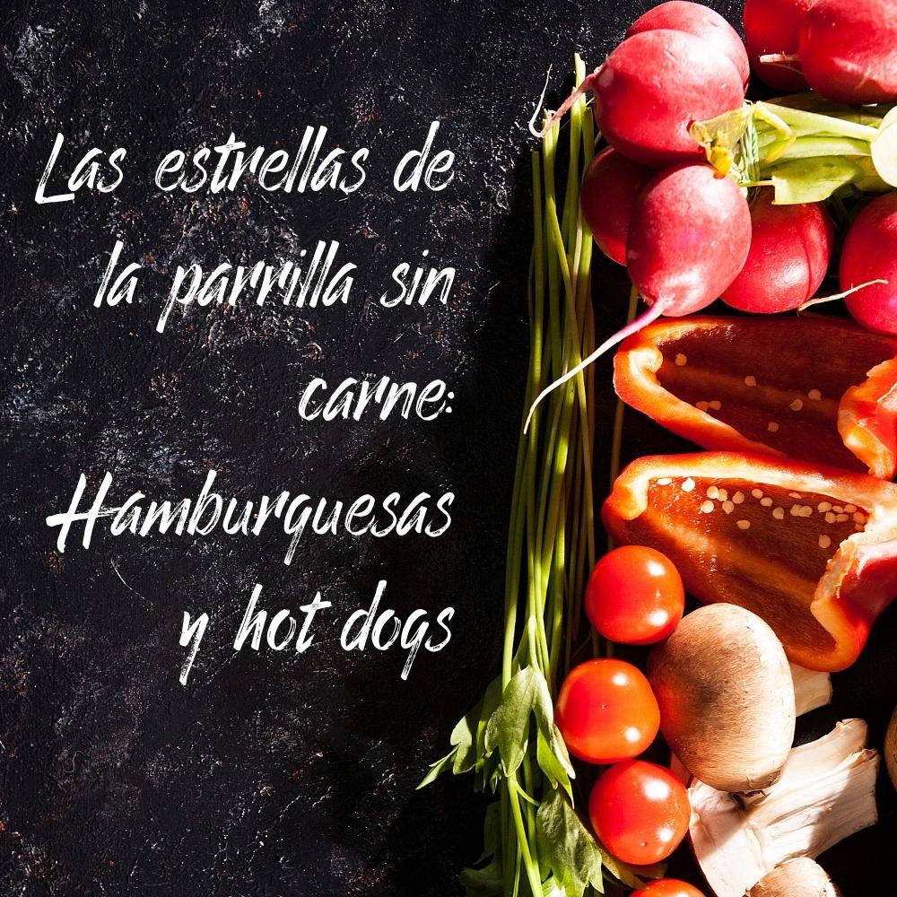 Las estrellas de la parrilla sin carne: Hamburguesas y hot dogs